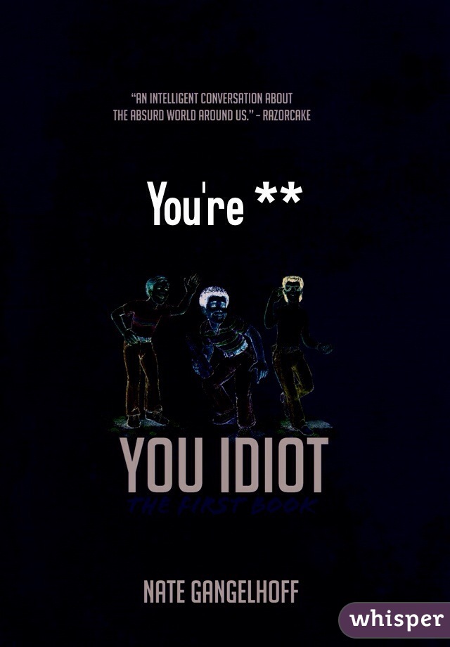 You're **