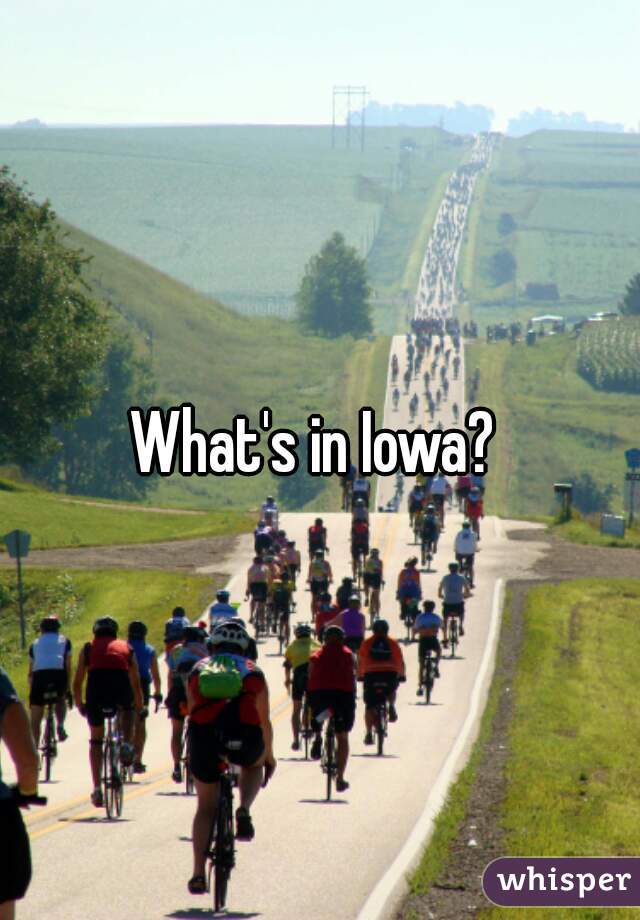 What's in Iowa? 