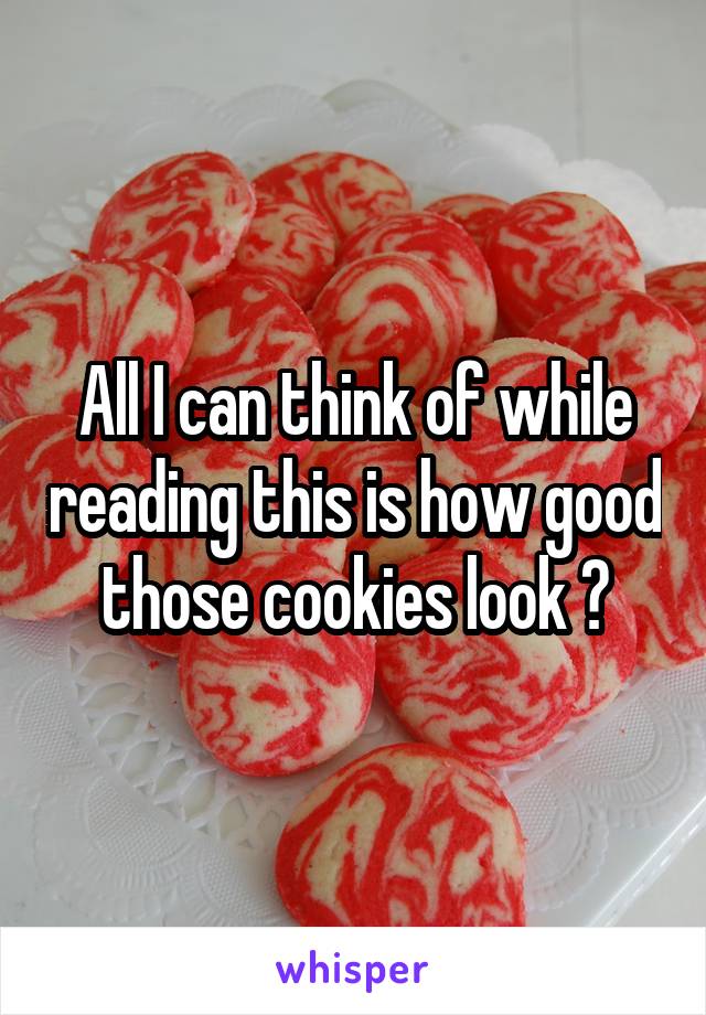 All I can think of while reading this is how good those cookies look 😋