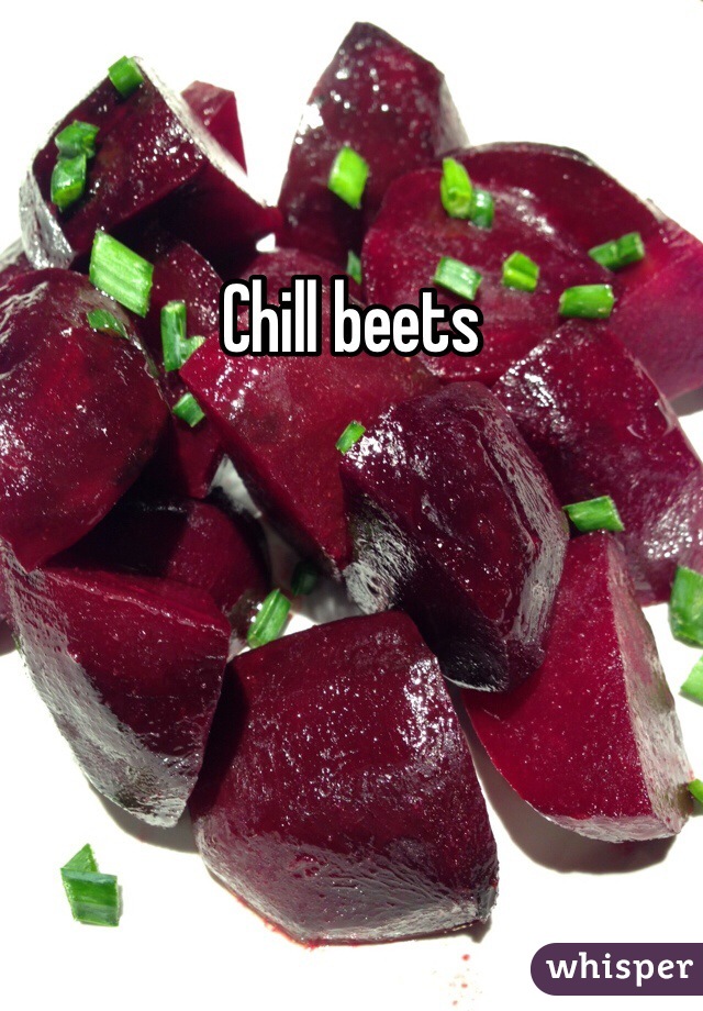 Chill beets