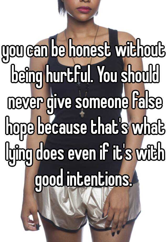 you-can-be-honest-without-being-hurtful-you-should-never-give-someone