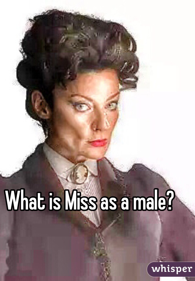 What is Miss as a male?