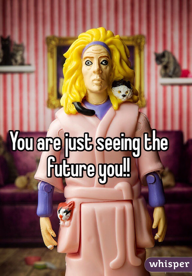 you-are-just-seeing-the-future-you