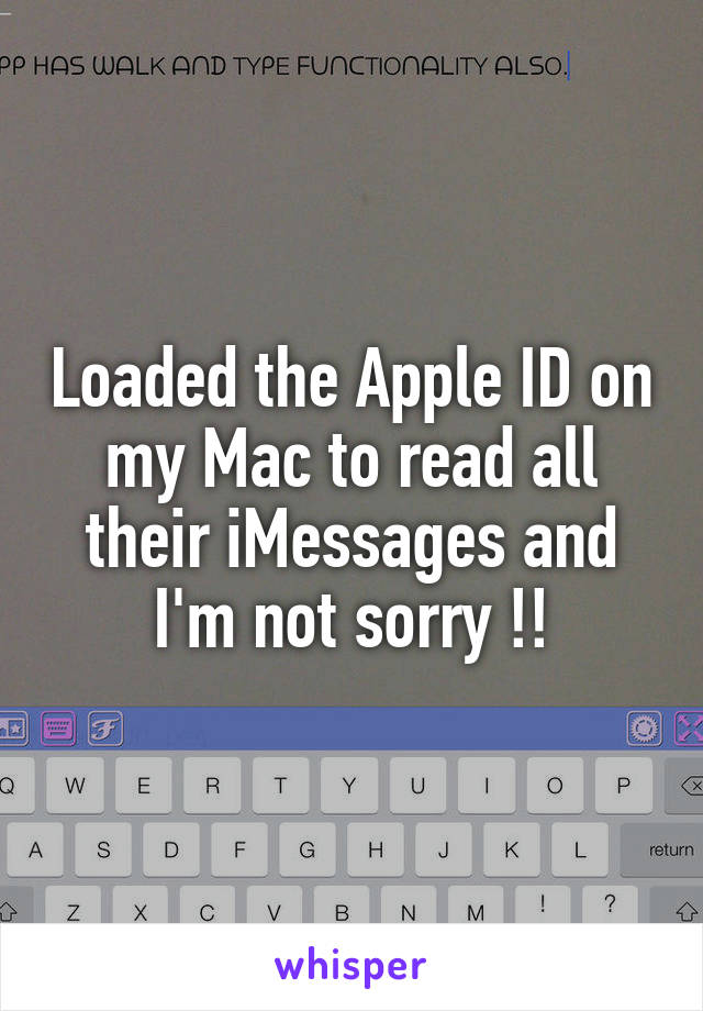 Loaded the Apple ID on my Mac to read all their iMessages and I'm not sorry !!