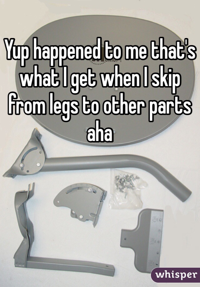 Yup happened to me that's what I get when I skip from legs to other parts aha