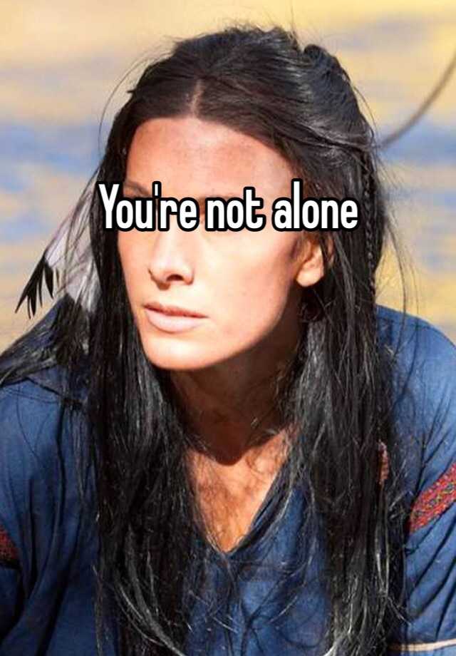 you-re-not-alone