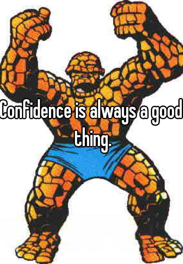 confidence-is-always-a-good-thing