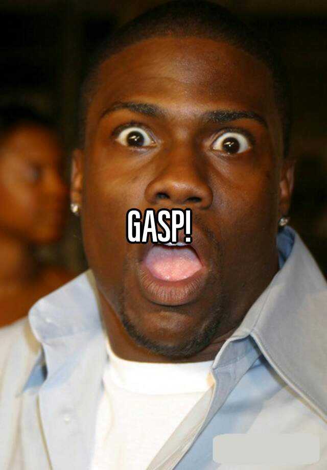 gasp