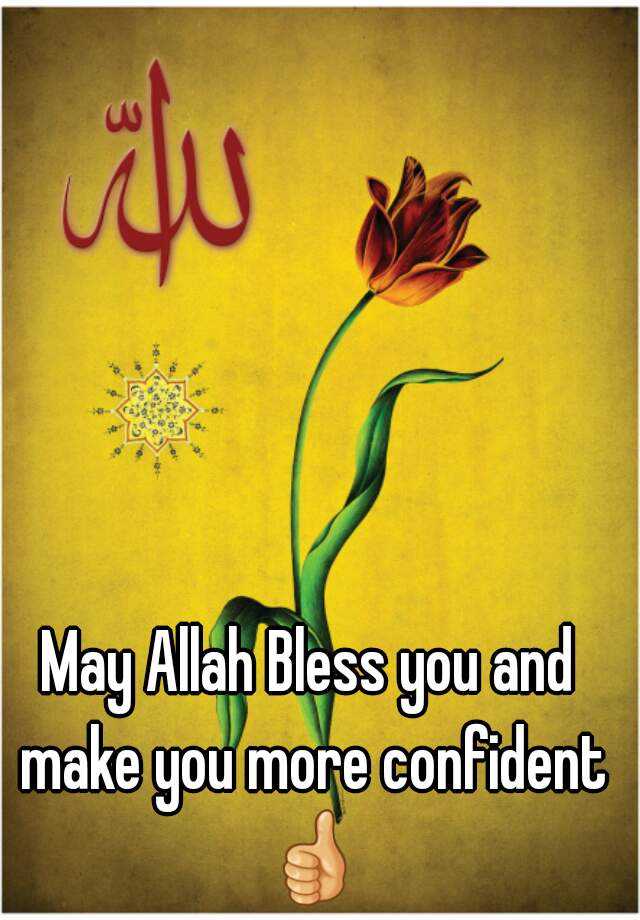 may-allah-bless-you-and-make-you-more-confident