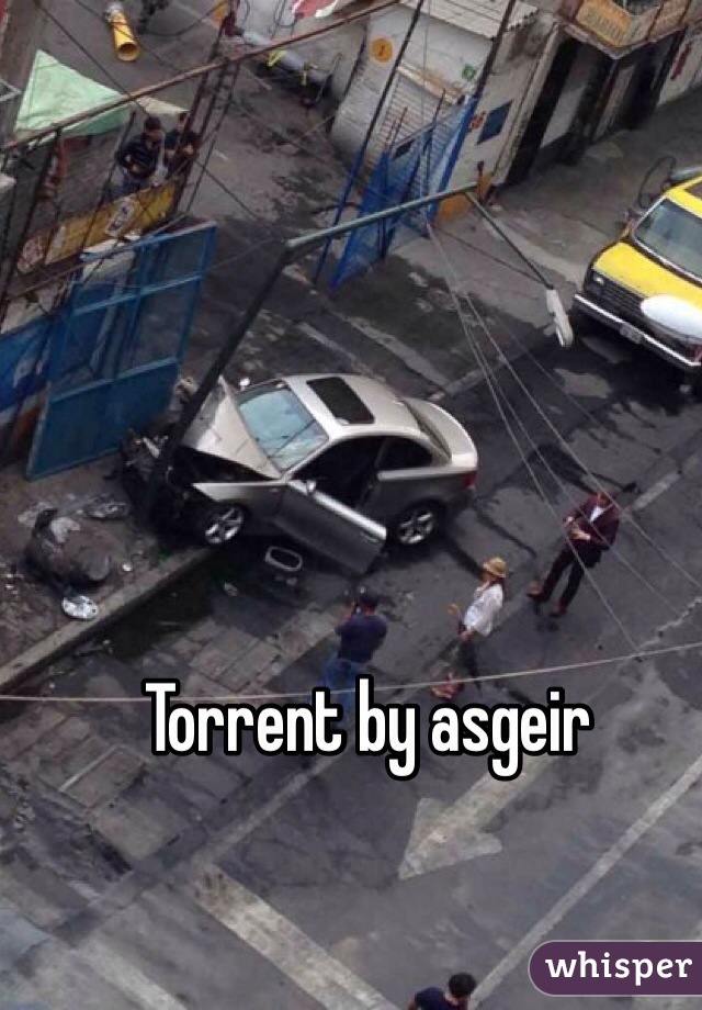 Torrent by asgeir