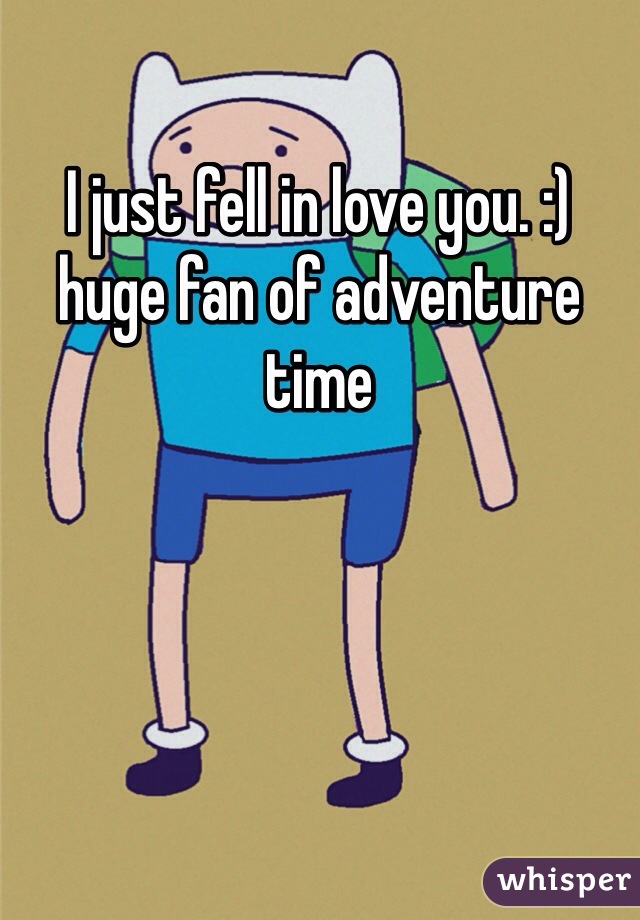 I just fell in love you. :) huge fan of adventure time