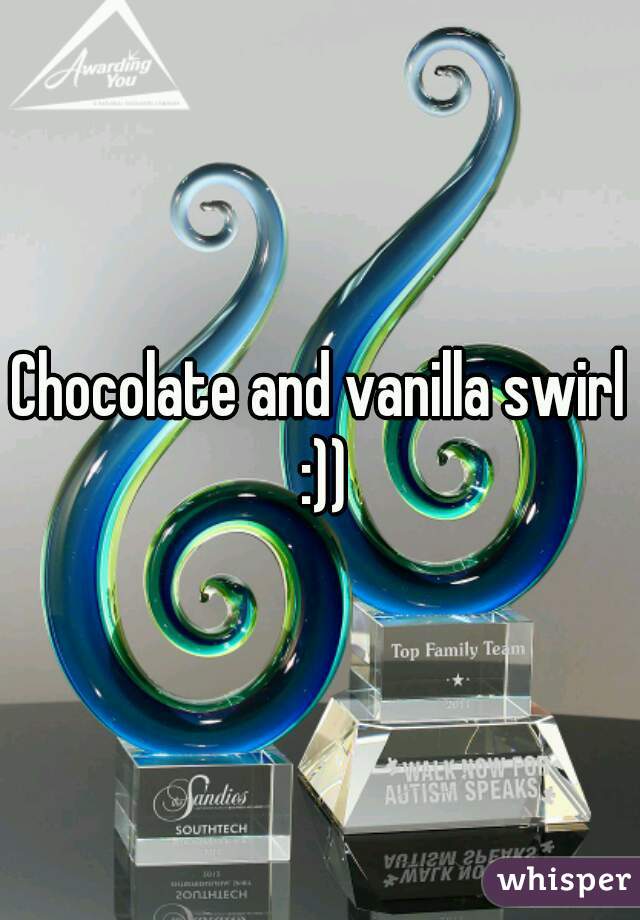 Chocolate and vanilla swirl :))