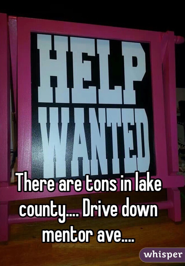 There are tons in lake county.... Drive down mentor ave.... 