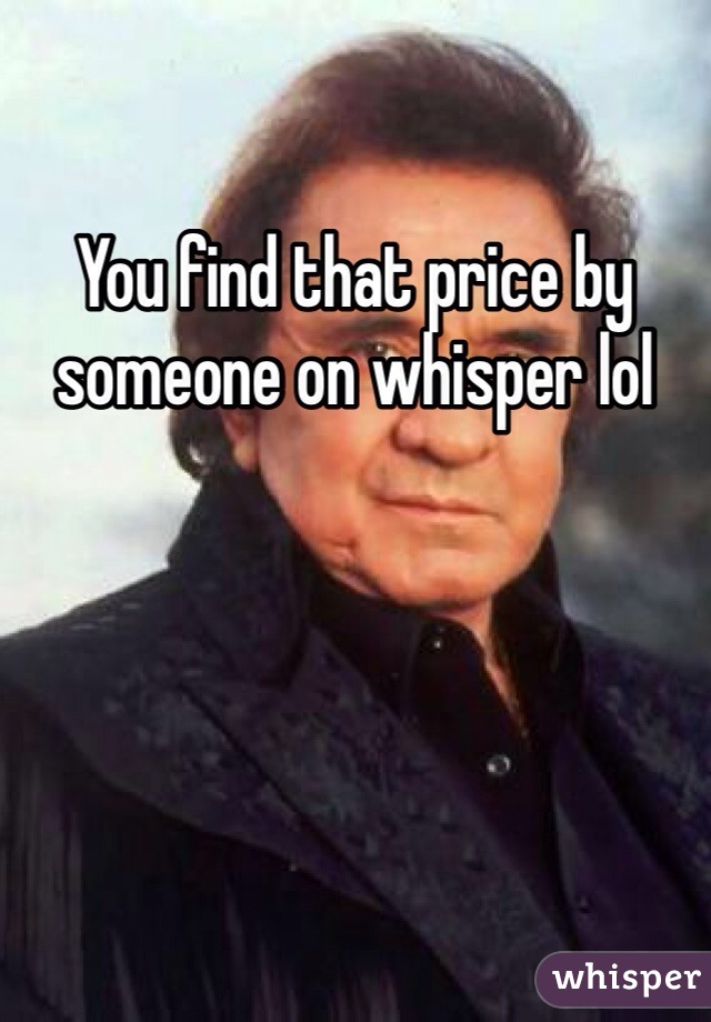 You find that price by someone on whisper lol