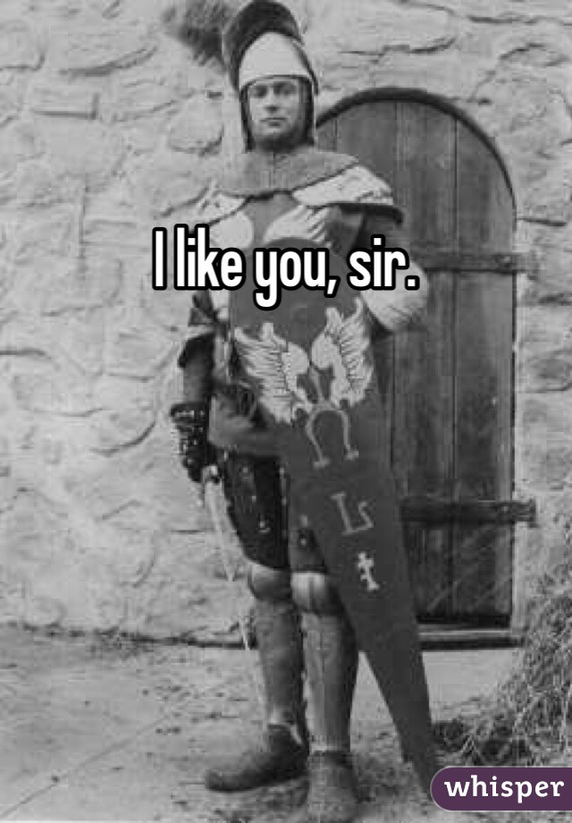 I like you, sir. 