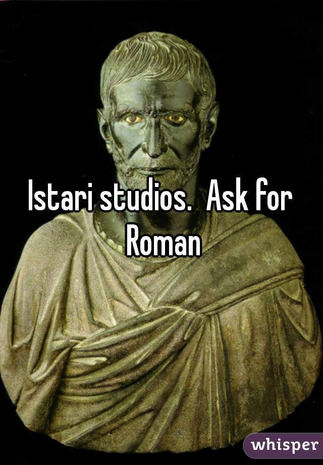 Istari studios.  Ask for Roman