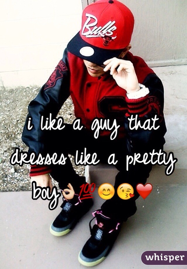 i like a guy that dresses like a pretty boy👌💯😊😘❤️