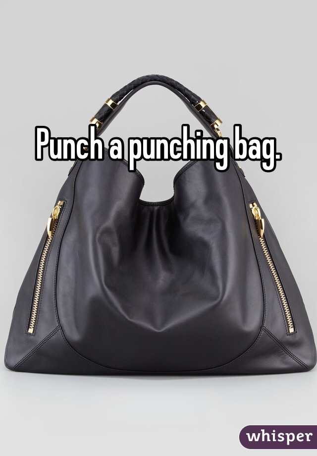 Punch a punching bag.