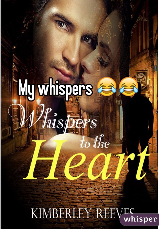 My whispers 😂😂