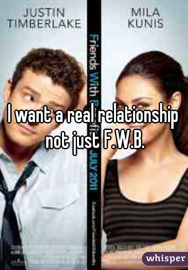 I want a real relationship not just F.W.B.