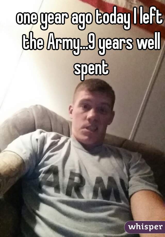 one year ago today I left the Army...9 years well spent