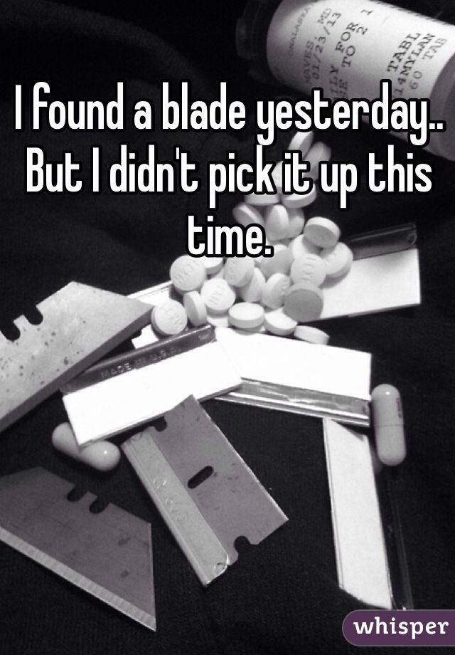 I found a blade yesterday.. But I didn't pick it up this time. 
