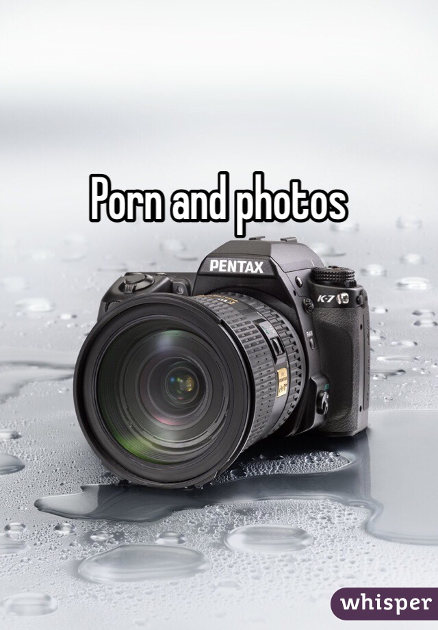 Porn and photos 