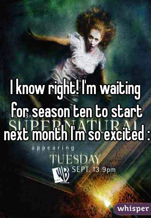 I know right! I'm waiting for season ten to start next month I'm so excited :)