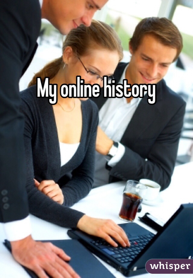 My online history