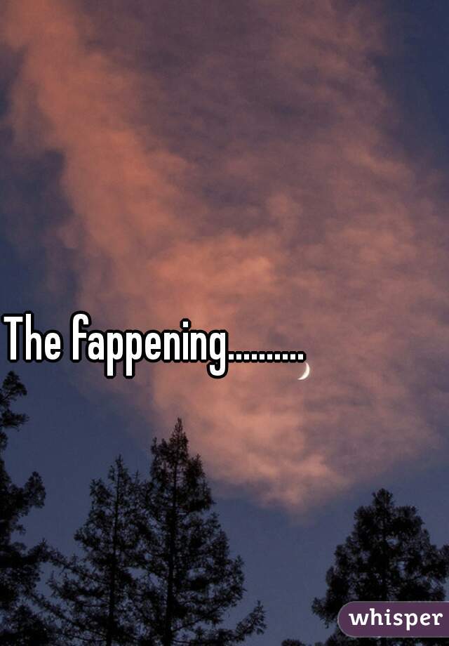 The fappening..........