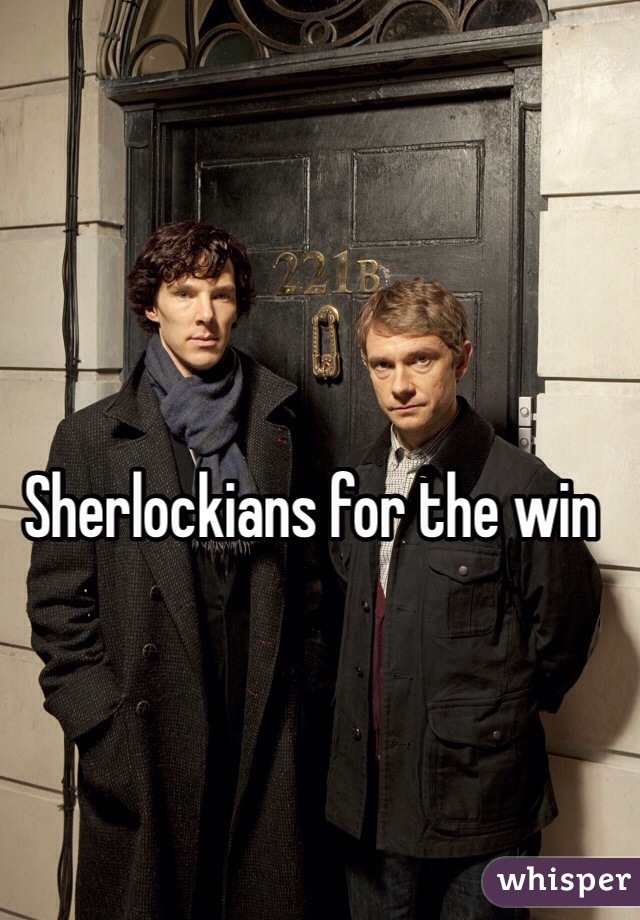 Sherlockians for the win