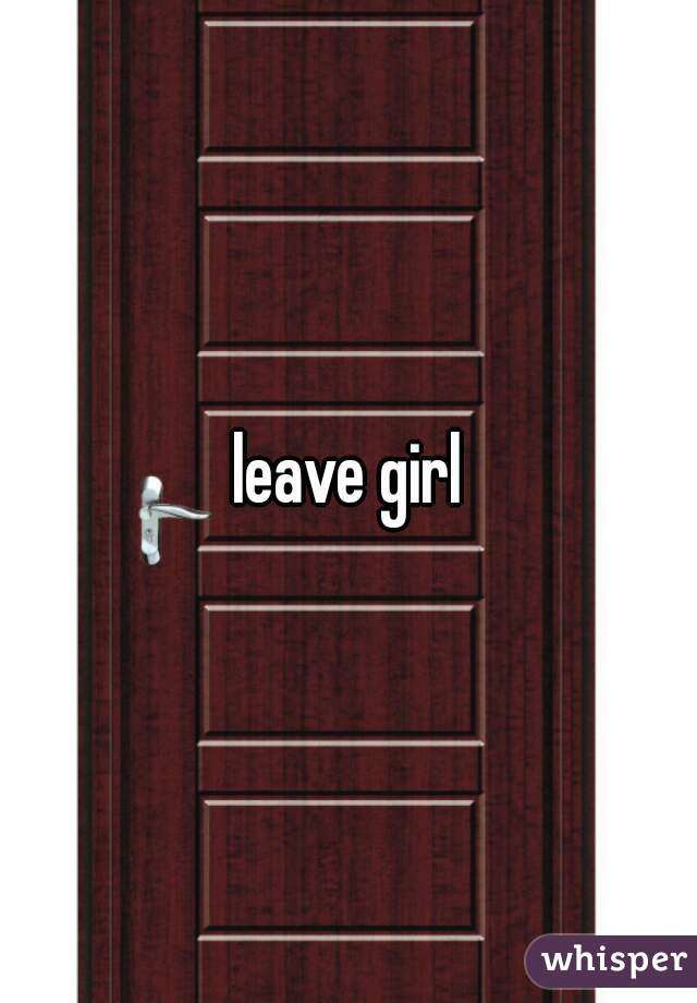 leave girl