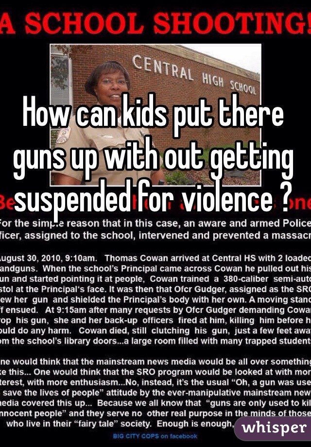 How can kids put there guns up with out getting suspended for violence ?