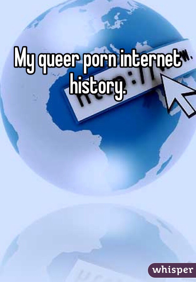 My queer porn internet history.