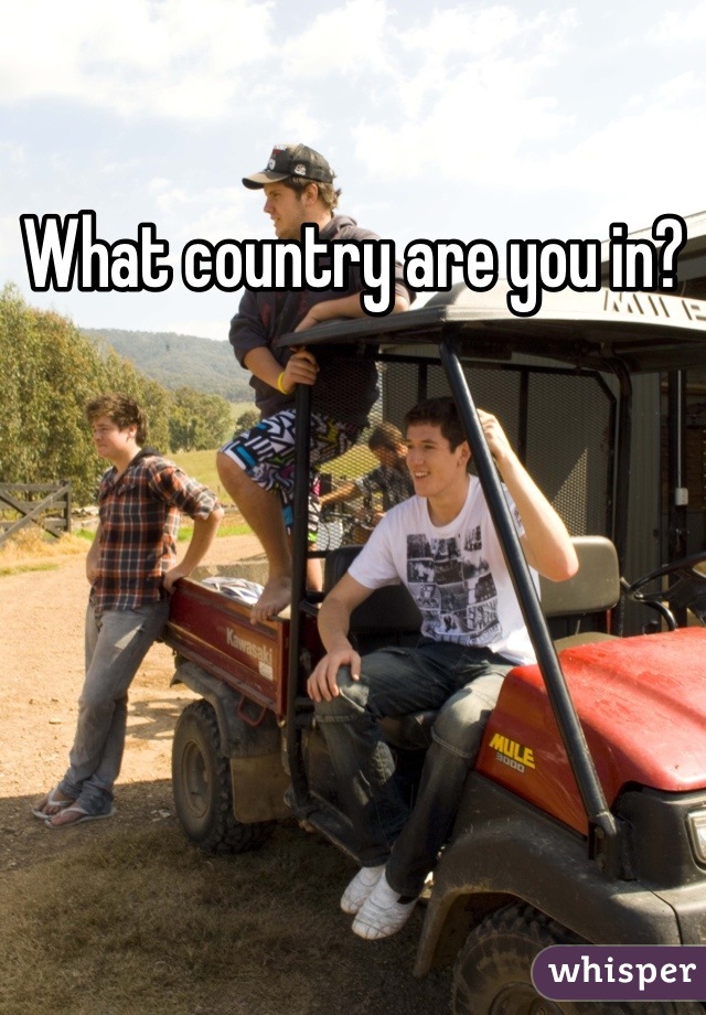 What country are you in?