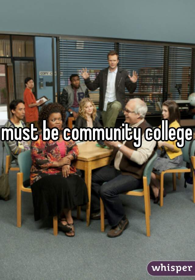must be community college