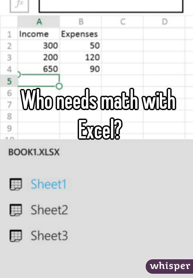 Who needs math with Excel?