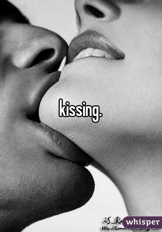 kissing.