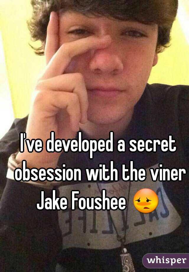 I've developed a secret obsession with the viner Jake Foushee 😳  