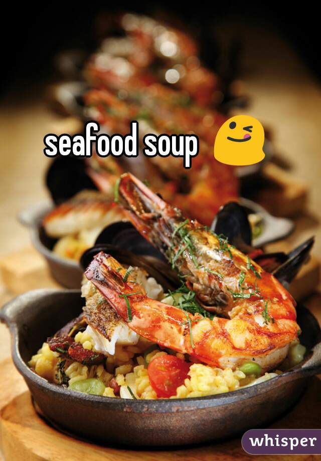 seafood soup  😋