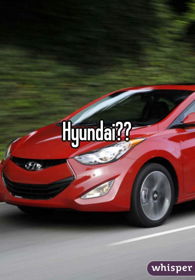 Hyundai??
