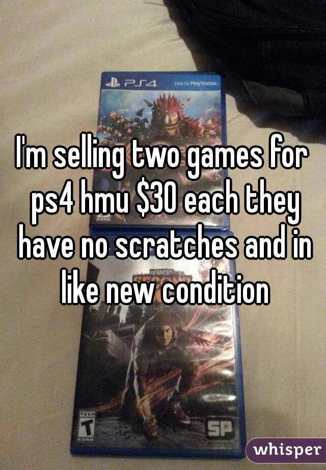 I'm selling two games for ps4 hmu $30 each they have no scratches and in like new condition