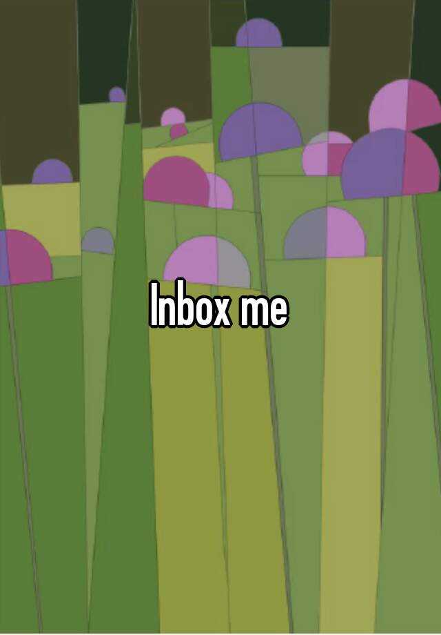 What Means Inbox Me