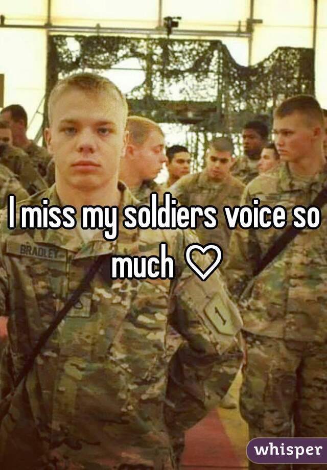 I miss my soldiers voice so much ♡