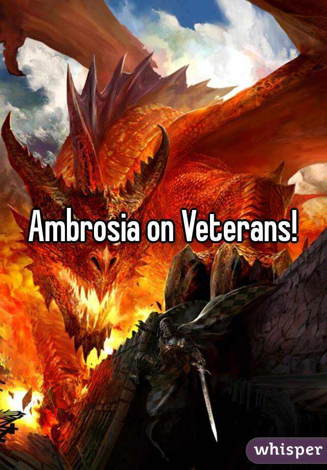Ambrosia on Veterans!