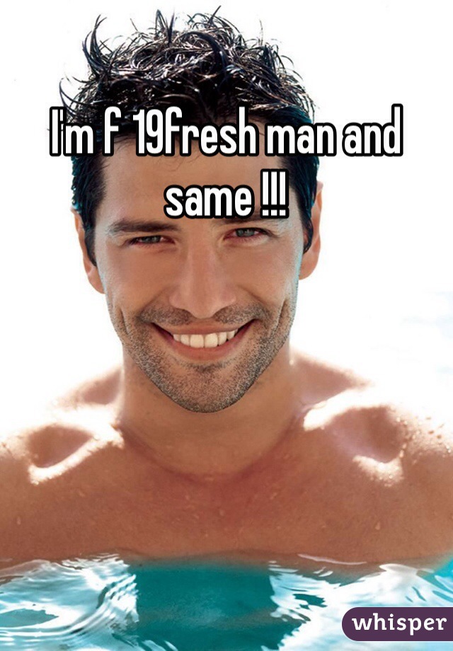 I'm f 19fresh man and same !!!
