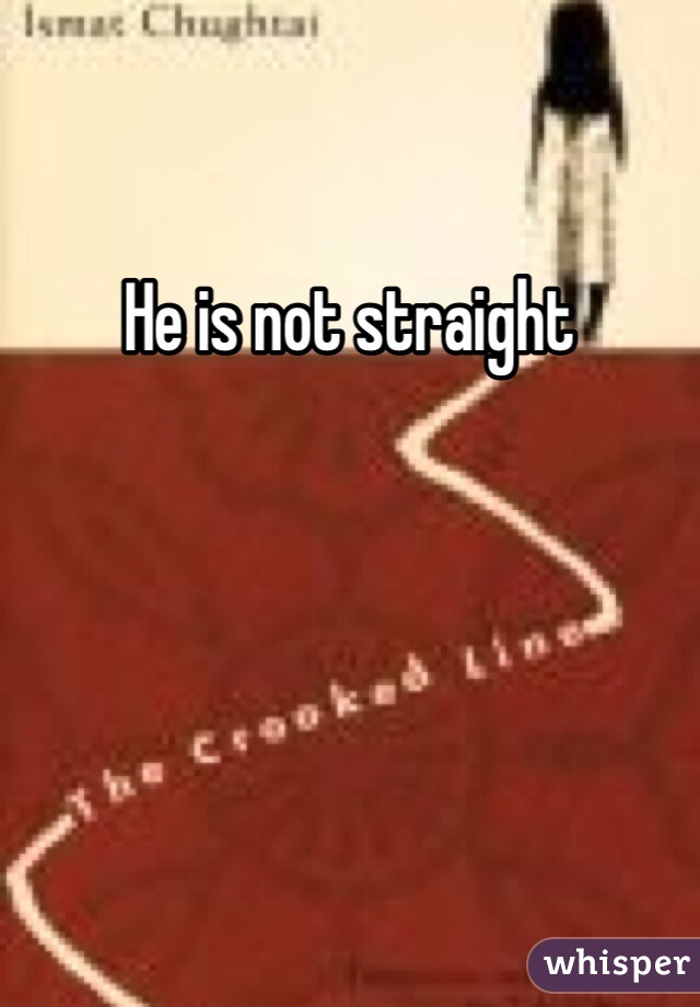 He is not straight