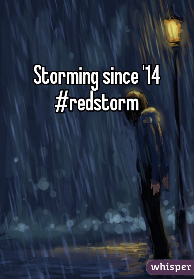 Storming since '14
#redstorm