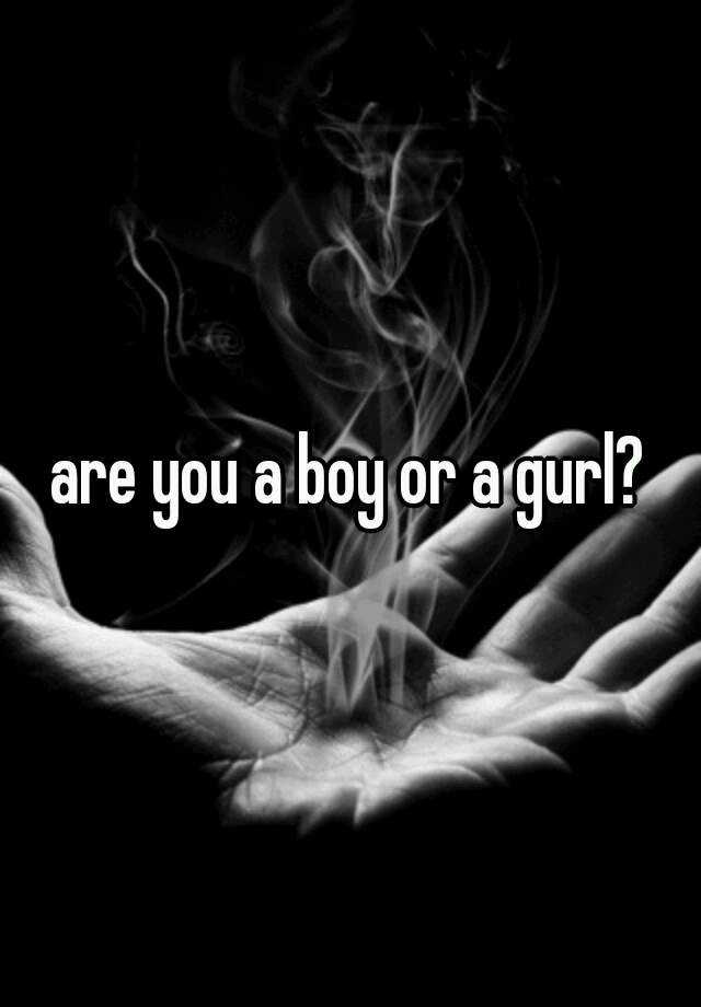 are-you-a-boy-or-a-gurl