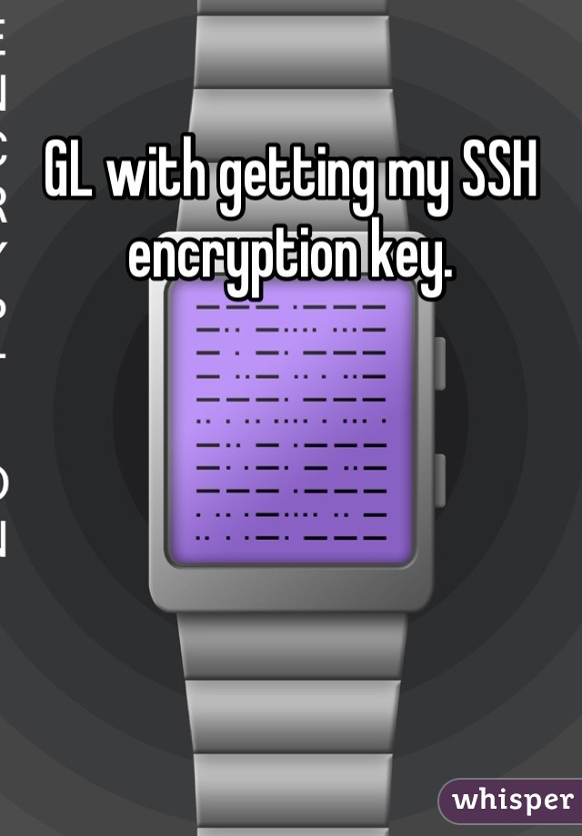 GL with getting my SSH encryption key.